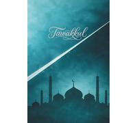 Tawakkul Journal for Muslim Women: Islamic Reflection Notebook for Sabr, Faith, Gratitude, and Daily Writing