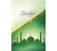 Tawakkul Journal for Muslim Women: Islamic Reflection Notebook for Sabr, Faith, Gratitude, and Daily Writing