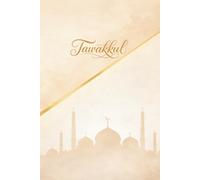 Tawakkul Journal for Muslim Women: Islamic Reflection Notebook for Sabr, Faith, Gratitude, and Daily Writing