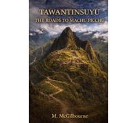 TAWANTINSUYU: The Roads to Machu Picchu | AD 1450-1530: 52 (BEYOND HIS STORY WE STAND)