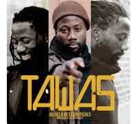 Tawas - Au-Dela Des Frontieres
