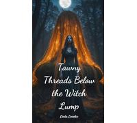 Tawny Threads Below the Witch Lump