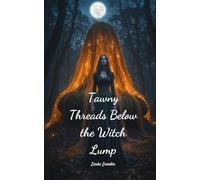 Tawny Threads Below the Witch Lump