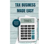 Tax Business Made Easy: Simple Steps for Home or Office Setup in Months