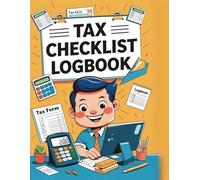 Tax checklist logbook: Organize Deductions, Income, Expenses & Documents for Stress-Free Filing