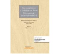 Tax Compliance Y Planificación Fiscal Internacional En La Era Post Beps (Papel + E-book)