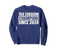 Tax Evasion Champion Since 2024 Fraude Fiscal Sudadera, Unisex para Adultos, Azul Marino, XL