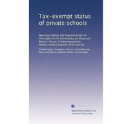 Tax-exempt status of private schools: Hearings before the Subcommittee on Oversight of the Committee on Ways and Means, House of Representatives, Ninety-sixth Congress, first session: Volume 2