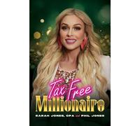 Tax Free Millionaire: Use Your Tax Dollars to Become a Millionaire