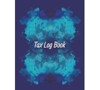 Tax Log Book for Small Business & Self-Employed, Income, Deductions, Estimated Taxes & Expense Tracking, 8.5 x 11 Inches, 80 pages: Keep Track of ... Taxes and Actual Taxes, With Room for Notes