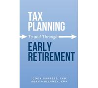 Tax Planning To and Through Early Retirement