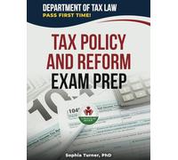 TAX POLICY AND REFORM EXAM PREP