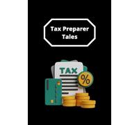 Tax Preparer Tales: Not every day can be boring. For the accountant or yourself. Composition style. College ruled. Notebook.