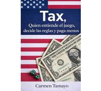 Tax, Quien entiende el juego decide las reglas y paga menos.