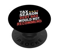 Tax Season Very Bad Would Not Recommend - PopSockets PopGrip Adhesivo