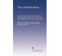 Tax simplification: Hearing before the Subcommittee on Taxation and Debt Management Generally of the Committee on Finance, United States Senate, ... on S. 1062 ... S. 1063 ... June 22, 1979