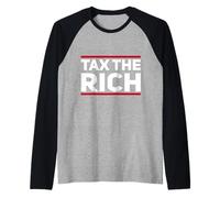Tax The Rich Design Lema Divertido Capitalismo Política Camiseta Manga Raglan