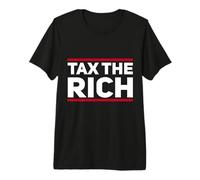 Tax The Rich Design Lema Divertido Capitalismo Política Camiseta Premium