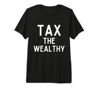 Tax The Wealthy Rich People Philanthropist Billionaire Taxes Camiseta Premium