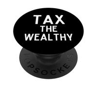 Tax The Wealthy Rich People Philanthropist Billionaire Taxes PopSockets PopGrip Adhesivo