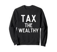 Tax The Wealthy Rich People Philanthropist Billionaire Taxes Sudadera