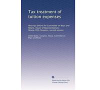 Tax treatment of tuition expenses: Hearings before the Committee on Ways and Means, House of Representatives, Ninety-fifth Congress, second session