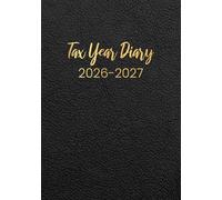 Tax Year 2026-2027: A5 April to April Tax Year Diary 2026-2027 Week to View, Income and Expenses Tracker for Small Business & Self Employed | Black