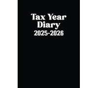 Tax Year Diary 2025-2026 a4: 2 Pages per Week to Record Income and Expenses from April 2025 to April 2026 for Small Business and Self Employed.