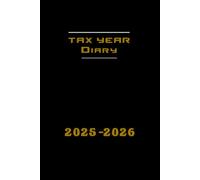 Tax Year Diary 2025-2026: from April 2025 to April 2026, 124 Pages, 6x9 Inches