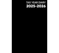Tax Year Diary 2025-2026: Week-to-View Financial Tracker Tailored for UK Self-Employed and Small Business Owners