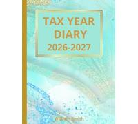 Tax Year Diary 2026-2027: A4 Beautiful Sea Green Cover | Small Business | Self Employed | Income And Expenses Tracker