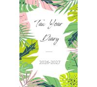 Tax Year Diary 2026-2027: For Self Employed and Small Business, Perfect to Record Income & Expenses from April 2026 to April 2027.
