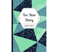 Tax Year Diary 2026-2027: For Self Employed and Small Business, Perfect to Record Income & Expenses from April 2026 to April 2027.