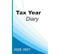 Tax Year Diary 2026-2027: For Self Employed and Small Business, Perfect to Record Income & Expenses from April 2026 to April 2027.