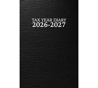 Tax Year Diary 2026-2027: Income and Expenses Tracker for Small Businesses - Runs From 1st April 2026 to 30 April 2027