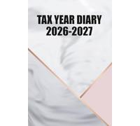 Tax Year Diary 2026-2027: Income & Expense Record Book for Small Businesses and Self Employed Runs From April 2026 to April 2027