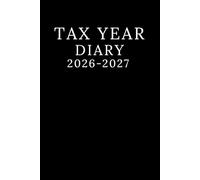 Tax Year Diary 2026-2027: Runs From April 2026 to April 2027 | Income And Expenses Tracke | Black Cover