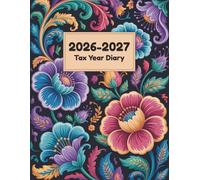 Tax Year Diary 2026-2027: Runs from April 2026 to April 2027 to track income and expenses for small business owners and the self-employed.