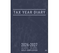 Tax Year Diary 2026-2027 Self Employed A4: Fiscal Year 26/27 from April UK Week to View Planner for Income and Expenses of Small Business