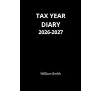 Tax Year Diary 2026-2027: Stylish Black Cover | Small Business | Self Employed | Income And Expenses Tracker