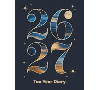 Tax Year Diary 2026-2027: Tracks income and expenses from April 2026 to April 2027 for small business owners and the self-employed.