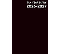Tax Year Diary 2026-2027: Week-to-View Financial Tracker Tailored for UK Self-Employed and Small Business Owners