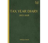 Tax Year Diary 2027-2028, With Table Of Contents And Page Numbers For Easy Navigation: A4 | Stylish Green Cover | Small Business | Self Employed | Income And Expenses Tracker