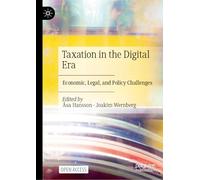 Taxation in the Digital Era: Economic, Legal, and Policy Challenges