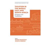 Taxation in the Middle East and North Africa: Prospects and Possibilities