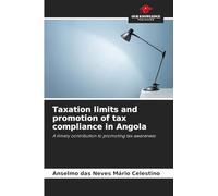 Taxation limits and promotion of tax compliance in Angola: A timely contribution to promoting tax awareness
