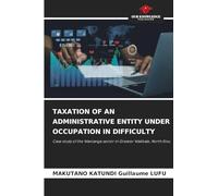 TAXATION OF AN ADMINISTRATIVE ENTITY UNDER OCCUPATION IN DIFFICULTY: Case study of the Wanianga sector in Greater Walikale, North Kivu