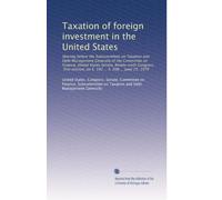 Taxation of foreign investment in the United States: Hearing before the Subcommittee on Taxation and Debt Management Generally of the Committee on ... on S. 192 ... S. 208 ... June 25, 1979