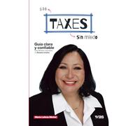 Taxes sin miedo: Guía clara y confiable para declarar impuestos en Estados Unidos