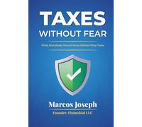 Taxes Without Fear: What everybody should know before filing taxes